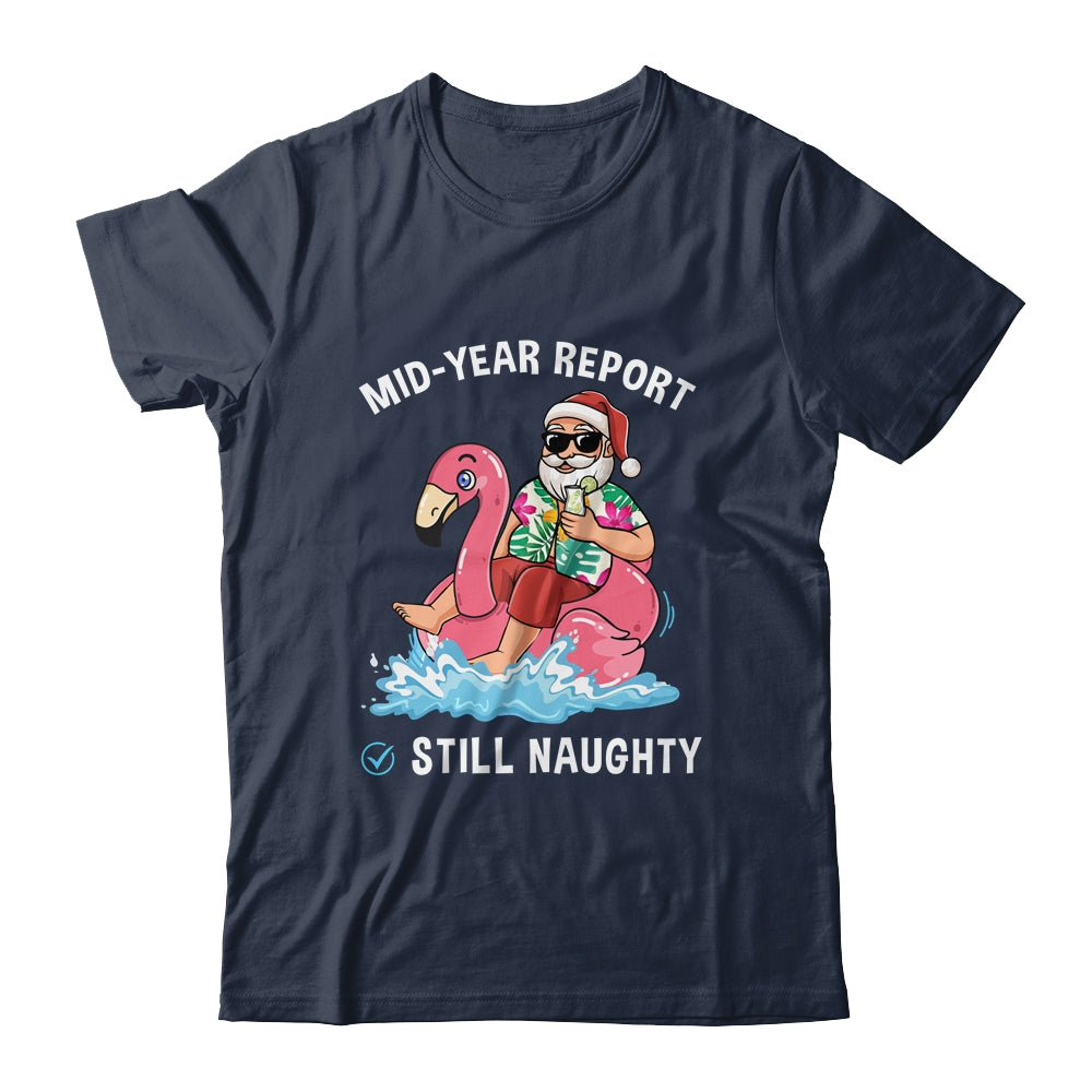 Santa Christmas In July Mid Year Report Still Naughty Shirt & Tank Top | teecentury