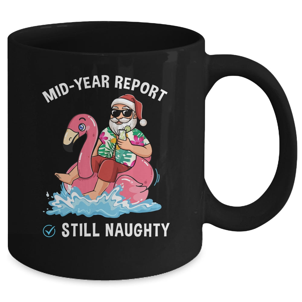 Santa Christmas In July Mid Year Report Still Naughty Mug | teecentury