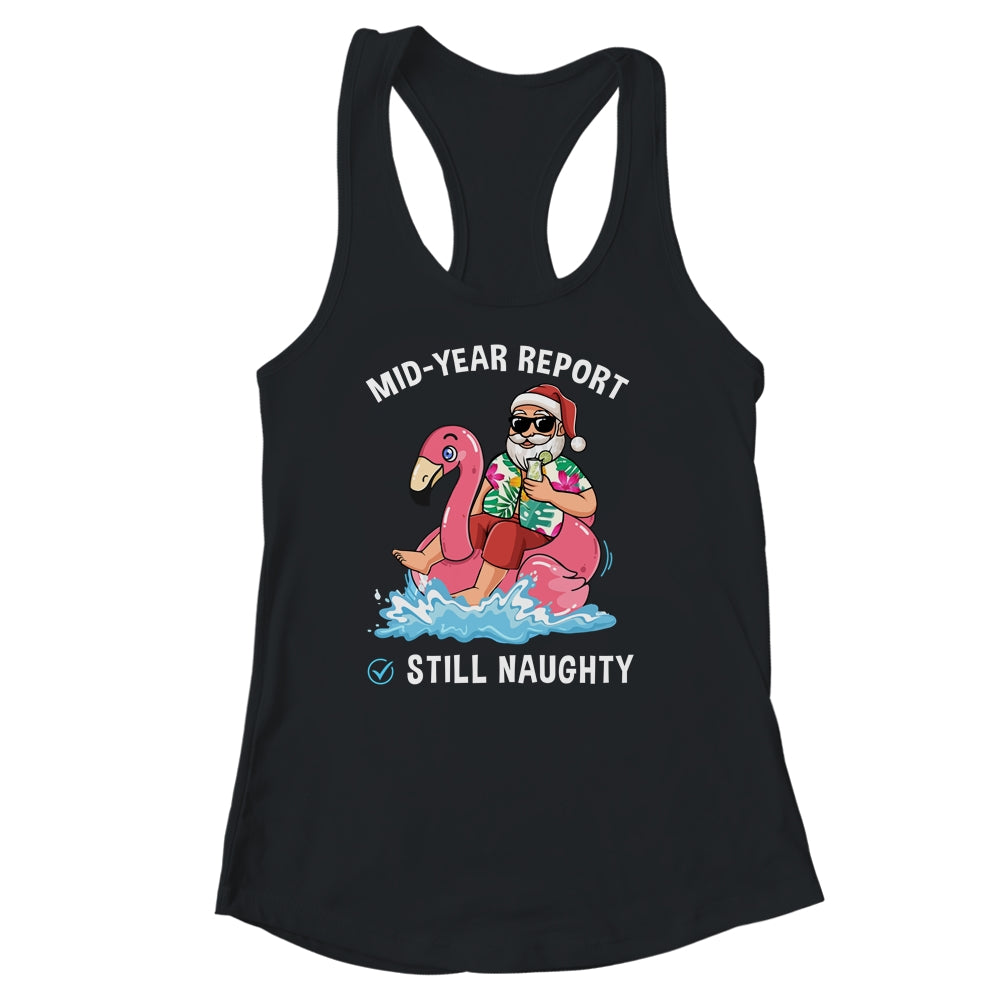 Santa Christmas In July Mid Year Report Still Naughty Shirt & Tank Top | teecentury