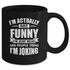 Sarcasm Office Humor I'm Actually Not Funny I'm Just Mean Mug | teecentury