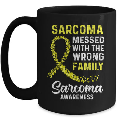 Sarcoma Awareness Messed With The Wrong Family Support Mug Coffee Mug | Teecentury.com