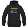 Sarcoma Awareness Very Bad Would Not Recommend T-Shirt & Hoodie | Teecentury.com