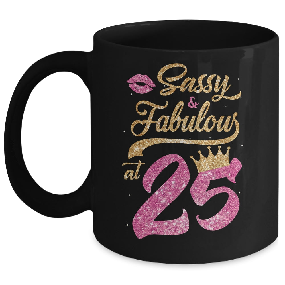Sassy And Fabulous At 25th 1997 Birthday Gift Mug Coffee Mug | Teecentury.com