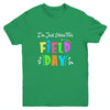School Field Day Teacher I'm Just Here For Field Day Youth Shirt | teecentury
