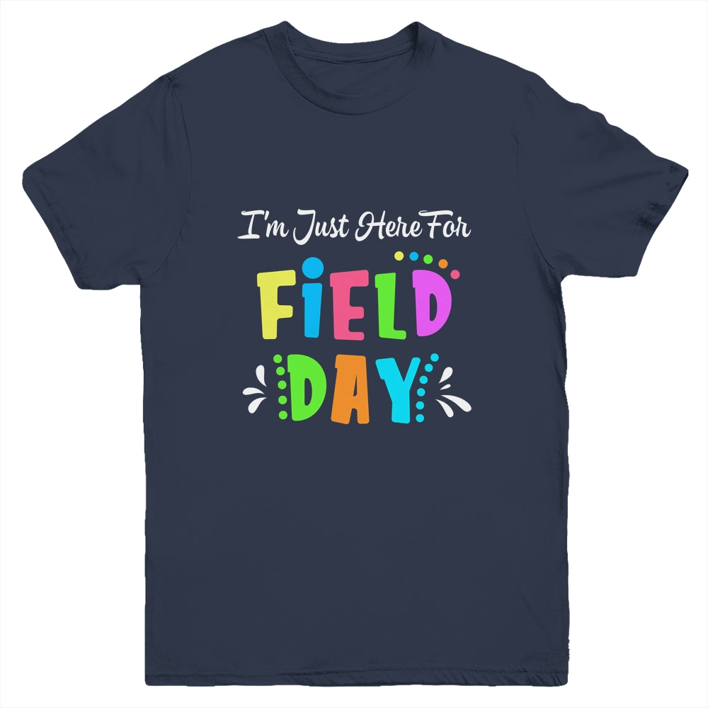School Field Day Teacher I'm Just Here For Field Day Youth Shirt | teecentury