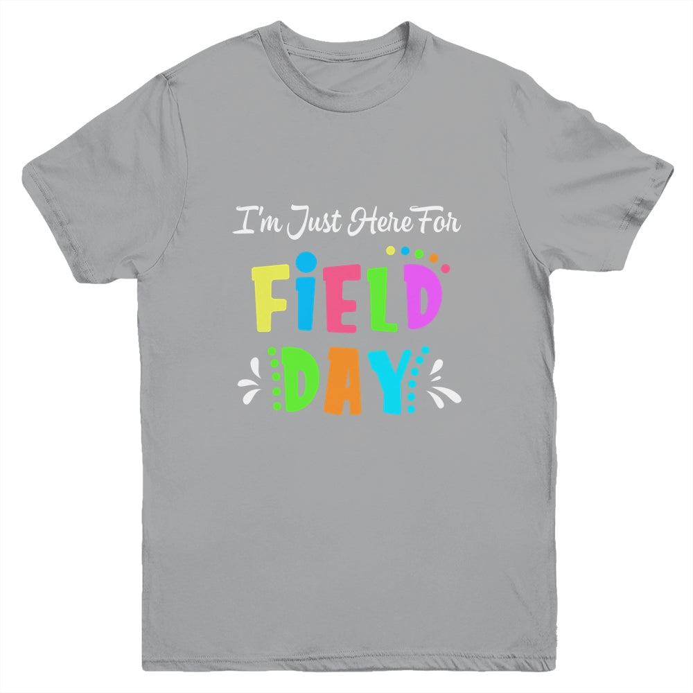 School Field Day Teacher I'm Just Here For Field Day Youth Shirt | teecentury