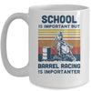 School Is Important But Barrel Racing Is Importanter Vintage Mug Coffee Mug | Teecentury.com