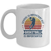 School Is Important But Basketball Is Importanter Basketball Mug Coffee Mug | Teecentury.com