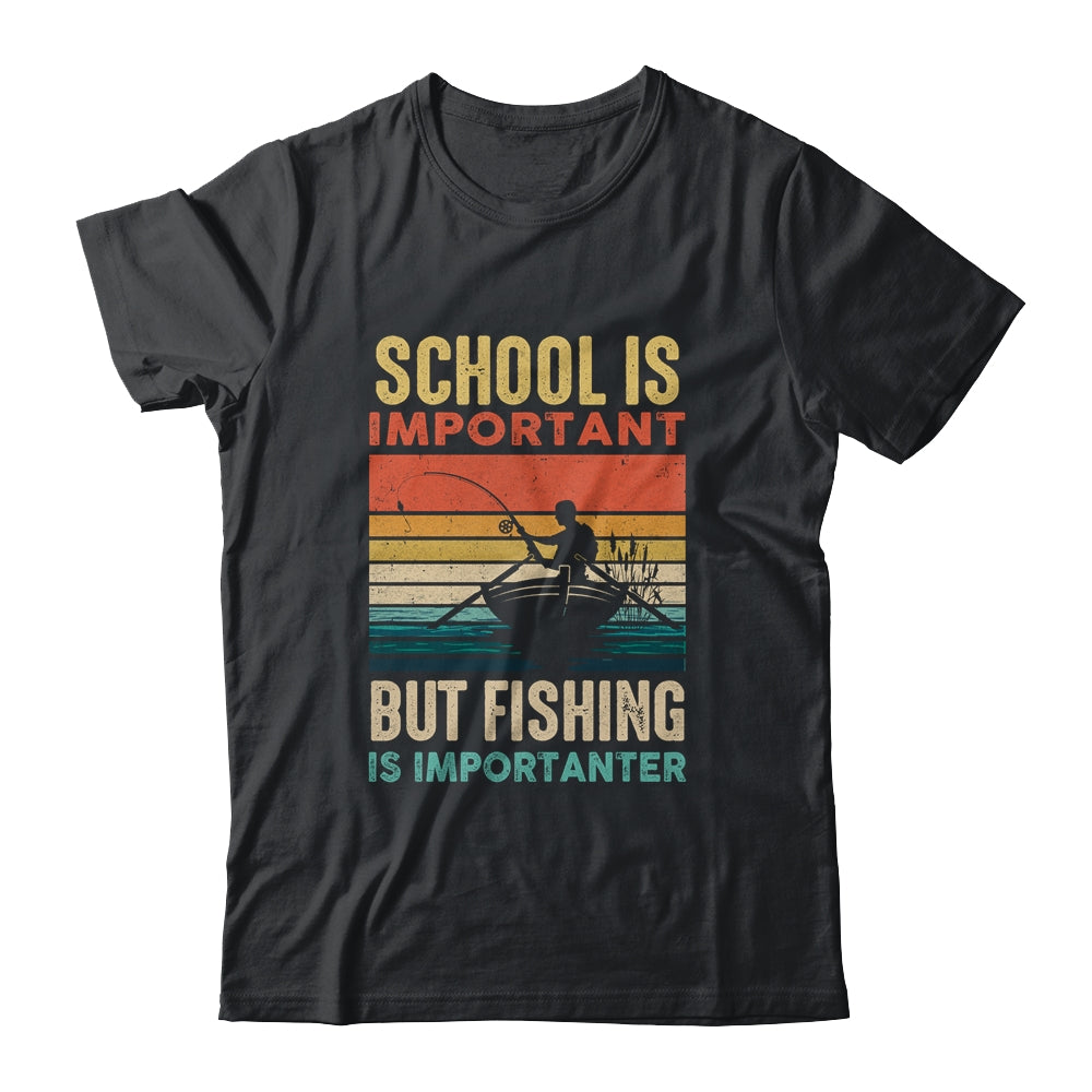 School Is Important But Fishing Is Importanter For Men Shirt & Hoodie | teecentury