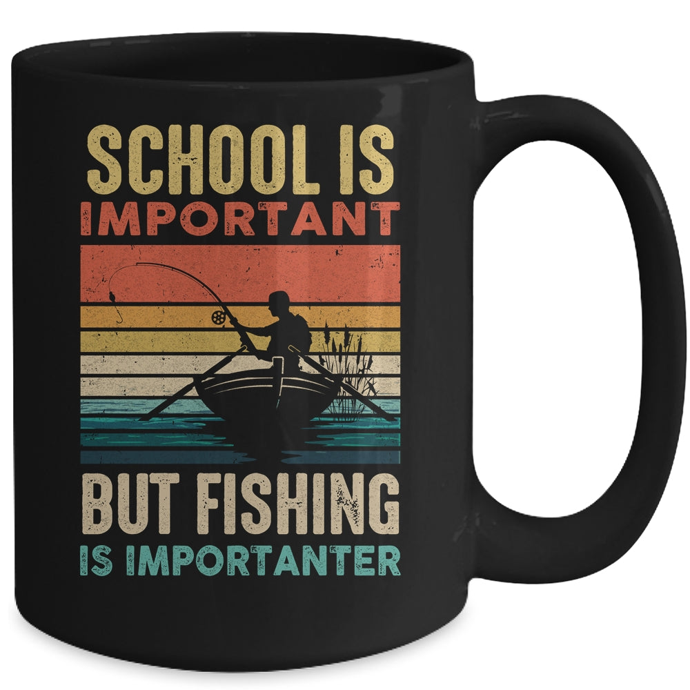 School Is Important But Fishing Is Importanter For Men Mug | teecentury
