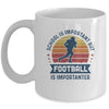 School Is Important But Football Is Importanter Football Mug Coffee Mug | Teecentury.com