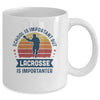School Is Important But Lacrosse Is Importanter Lacrosse Mug Coffee Mug | Teecentury.com