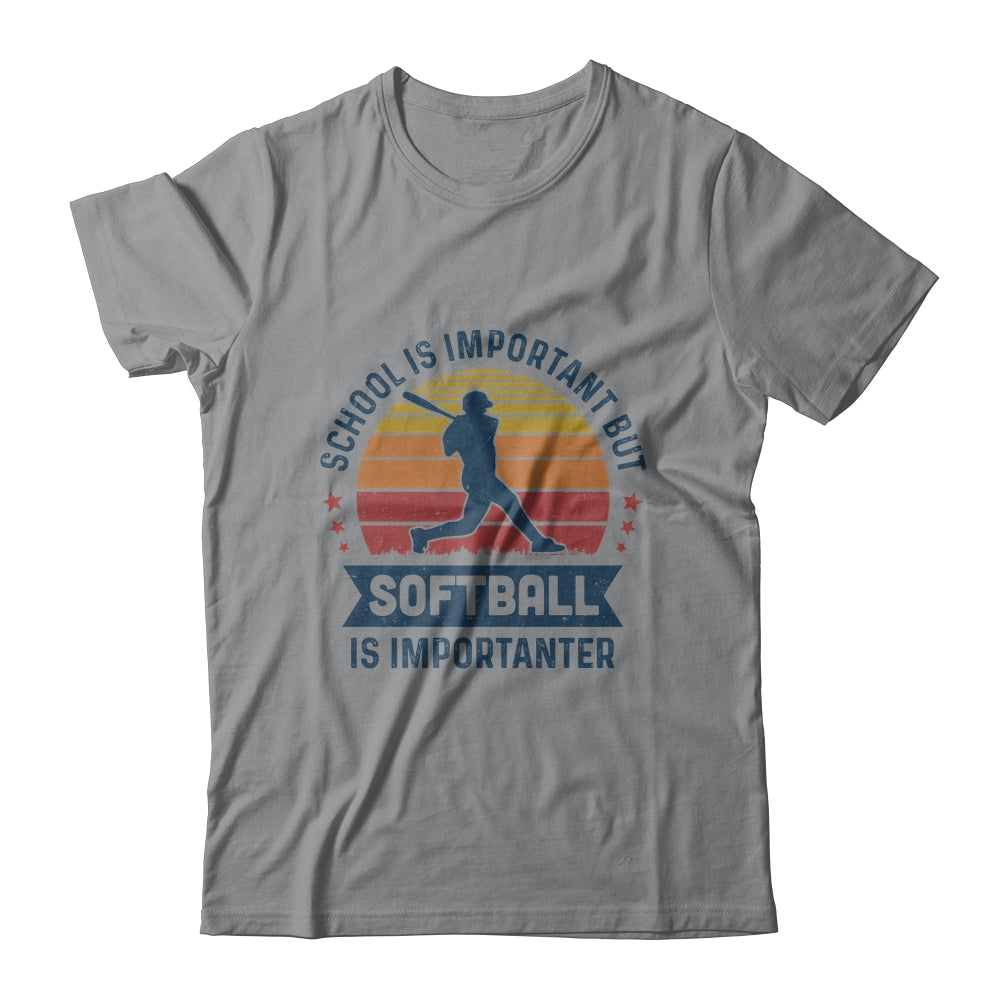 School Is Important But Softball Is Importanter Softball T-Shirt & Hoodie | Teecentury.com