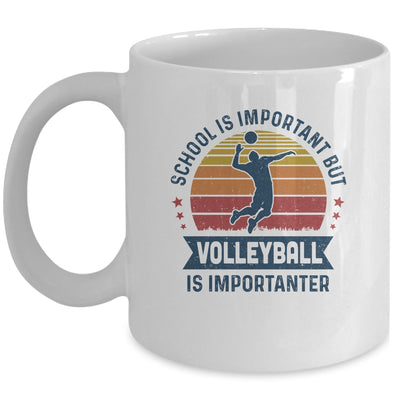 School Is Important But Volleyball Is Importanter Volleyball Mug Coffee Mug | Teecentury.com
