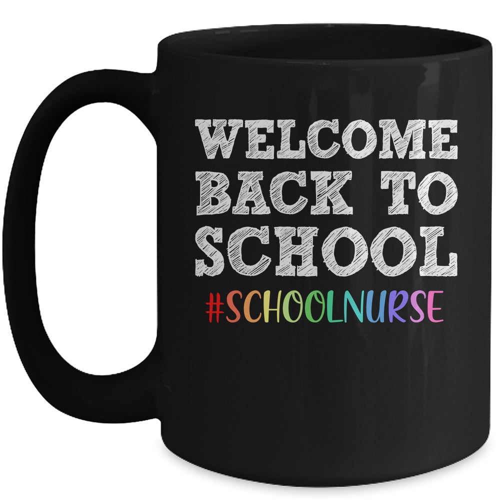 School Nurse Welcome Back To School Mug Coffee Mug | Teecentury.com