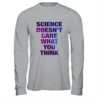 Science Doesn't Care What You Think Funny T-Shirt & Hoodie | Teecentury.com