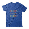 Science Is Truth Vintage Scientist Funny T-Shirt & Hoodie | Teecentury.com