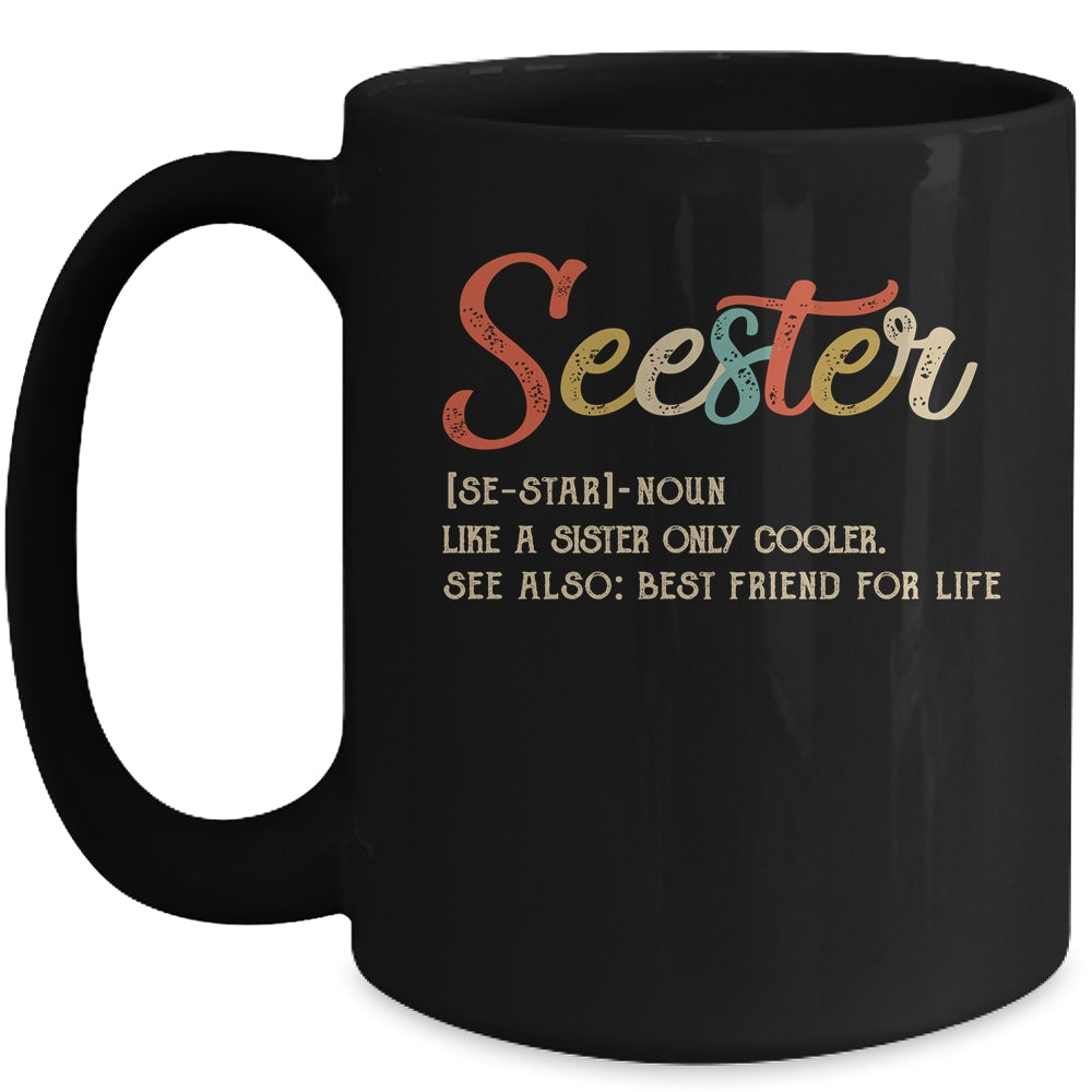 Seester Definition Funny Sister Best Friend For Life Vintage Mug Coffee Mug | Teecentury.com