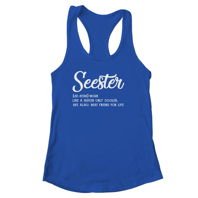 Seester Definition Funny Sister Best Friend For Life T-Shirt & Tank Top | Teecentury.com