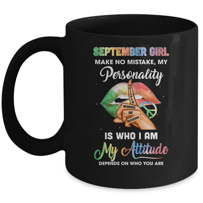 September Girl Make No Mistake My Personality Mug Coffee Mug | Teecentury.com