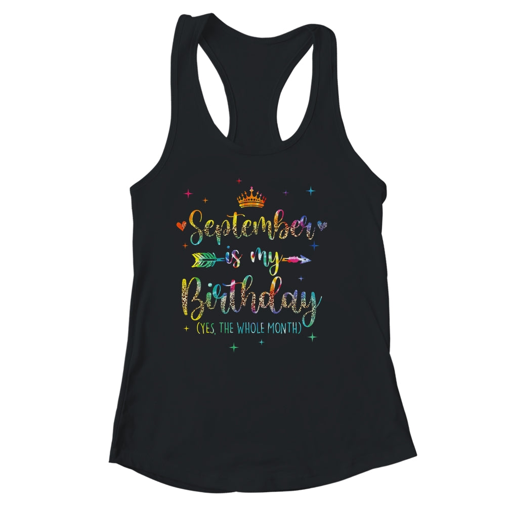 September Is My Birthday Yes The Whole Month Tie Dye Leopard Shirt & Tank Top | teecentury