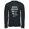 Serial Griller Fathers Day Funny Grilling Grill BBQ Chef T-Shirt & Hoodie | Teecentury.com