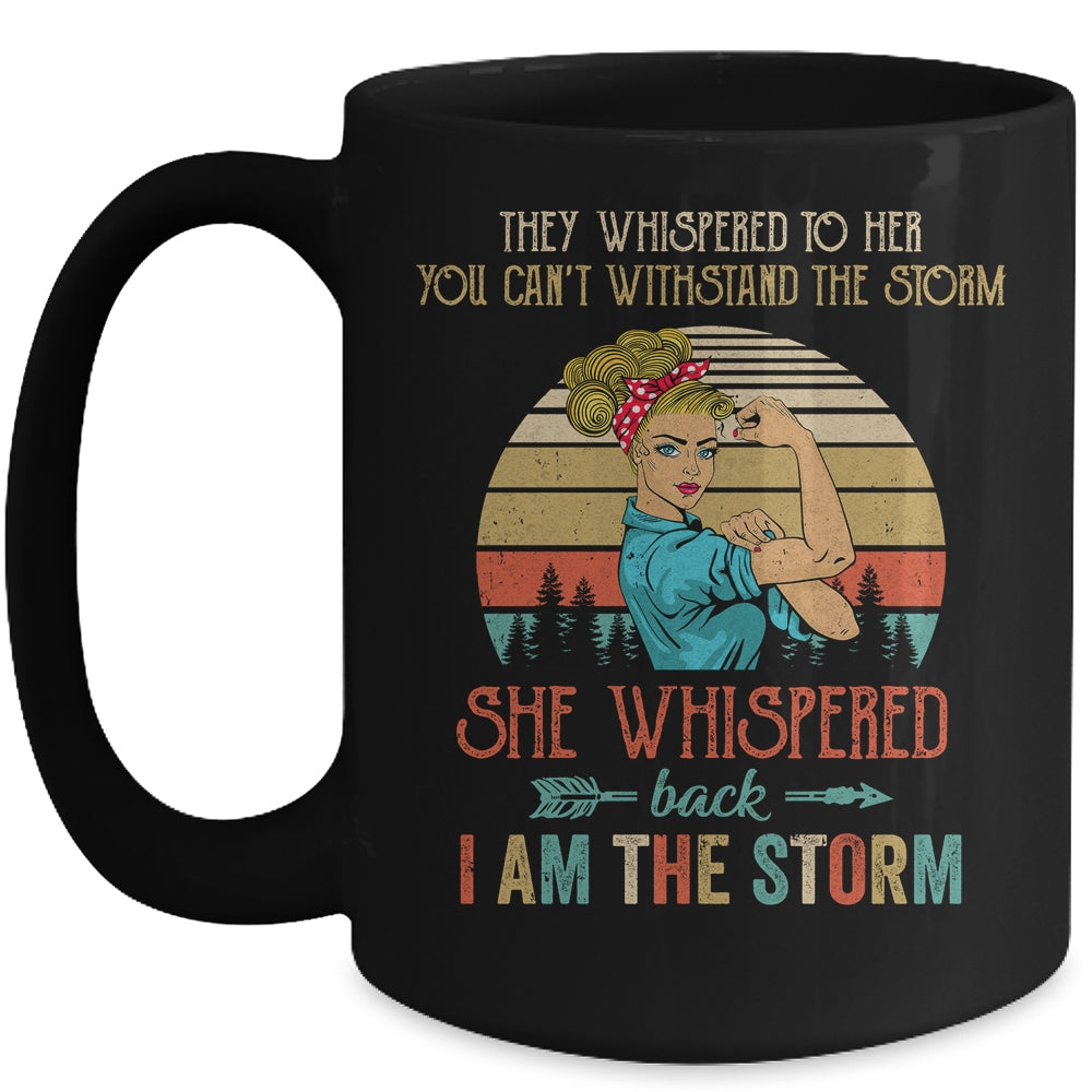 She Whispered Back I Am The Storm Women Strong Vintage Mug | teecentury