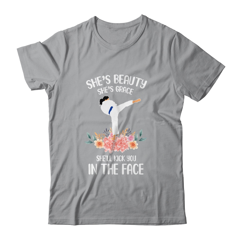 Shes Beauty Shes Grace She'll Kick You In The Face Kung Fu T-Shirt & Hoodie | Teecentury.com