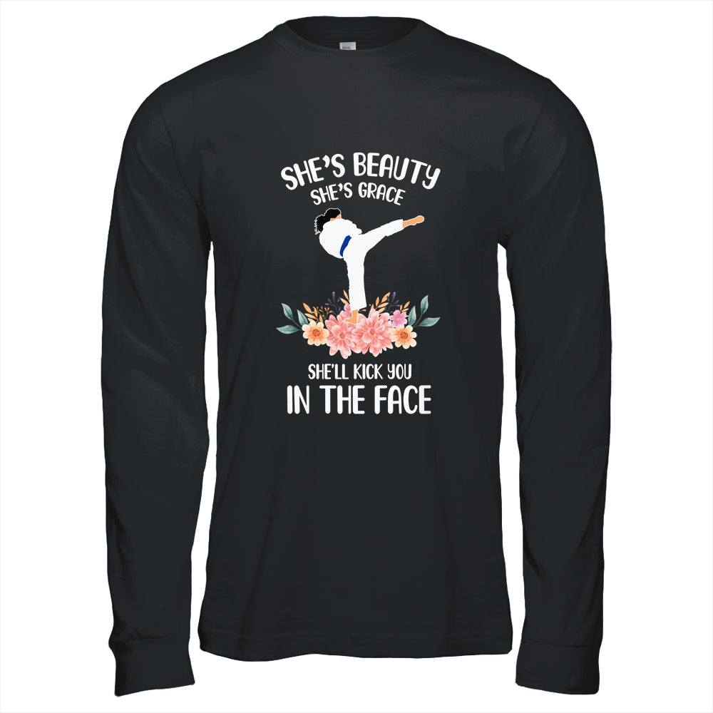 Shes Beauty Shes Grace She'll Kick You In The Face Kung Fu T-Shirt & Hoodie | Teecentury.com