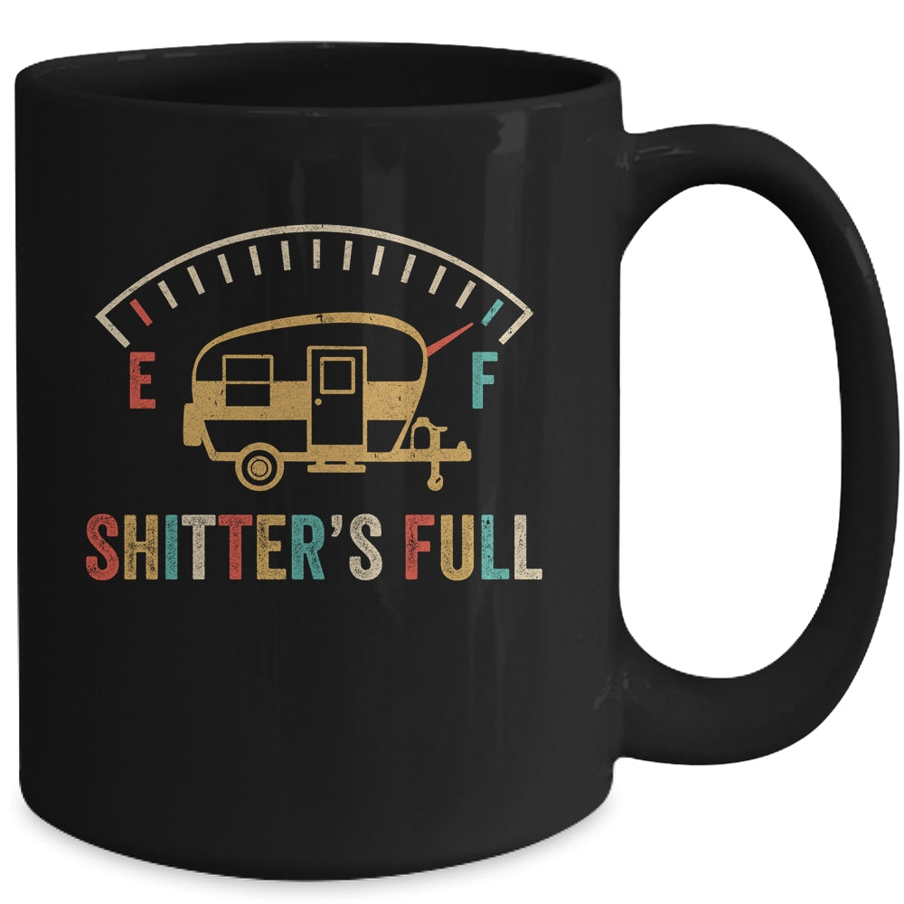 Shitter's Full Road Trip Camper Funny RV Camping Mug Coffee Mug | Teecentury.com