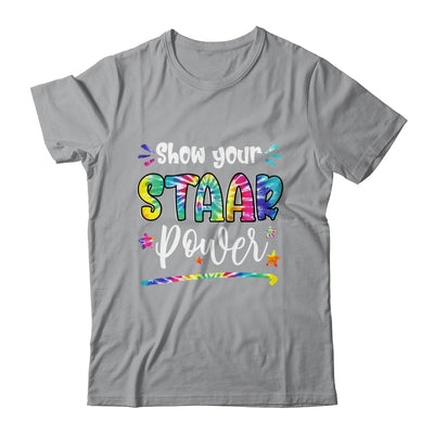 Show Your STAAR Power Tie Dye Teacher Testing Exam Test Day Shirt & Hoodie | teecentury