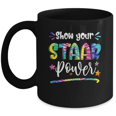 Show Your STAAR Power Tie Dye Teacher Testing Exam Test Day Mug | teecentury