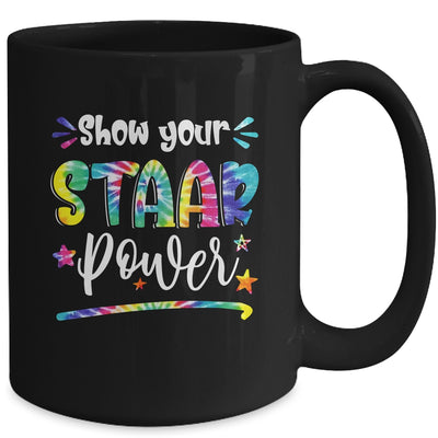 Show Your STAAR Power Tie Dye Teacher Testing Exam Test Day Mug | teecentury