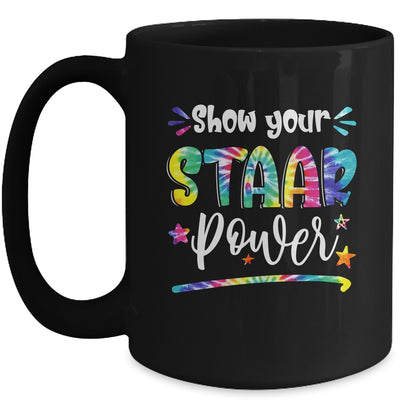 Show Your STAAR Power Tie Dye Teacher Testing Exam Test Day Mug | teecentury