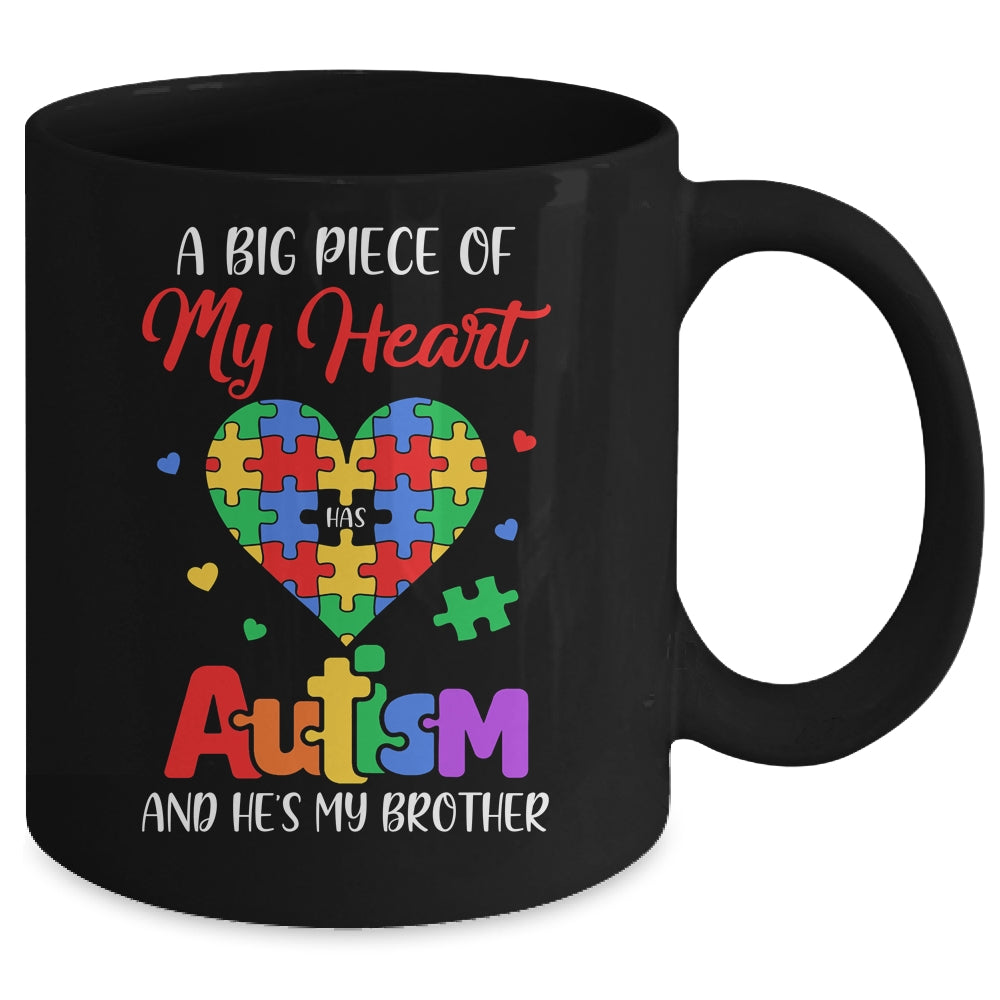 Sister A Big Piece Of My Heart Has Autism And Hes My Brother Mug | teecentury