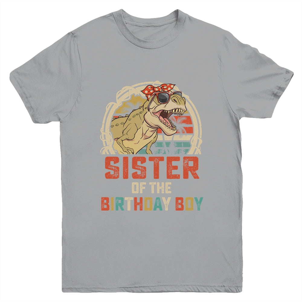 Sister Dinosaur Of The Birthday Boy Matching Family Youth Shirt | teecentury