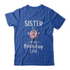 Sister Of The Birthday Girl Donut Cute Gift T-Shirt & Hoodie | Teecentury.com