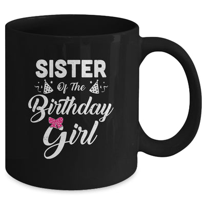 Sister Of The Birthday Girl Sister Matching Family For Sister Mug Coffee Mug | Teecentury.com