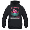 Sistermingo Like An Sister Only Awesome Floral Flamingo Gift T-Shirt & Hoodie | Teecentury.com