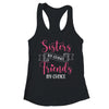 Sisters By Chance Friends By Choice T-Shirt & Tank Top | Teecentury.com