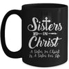 Sisters In Christ Is A Sister For Life Christianity Mug Coffee Mug | Teecentury.com