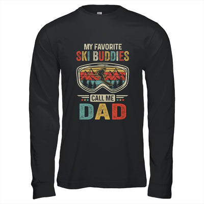 Skiing My Favorite Ski Buddies Call Me Dad Funny Fathers Day T-Shirt & Hoodie | Teecentury.com