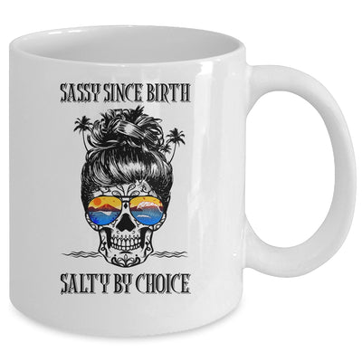 Skull Ocean Sassy Since Birth Salty By Choice Funny Beach Mug Coffee Mug | Teecentury.com