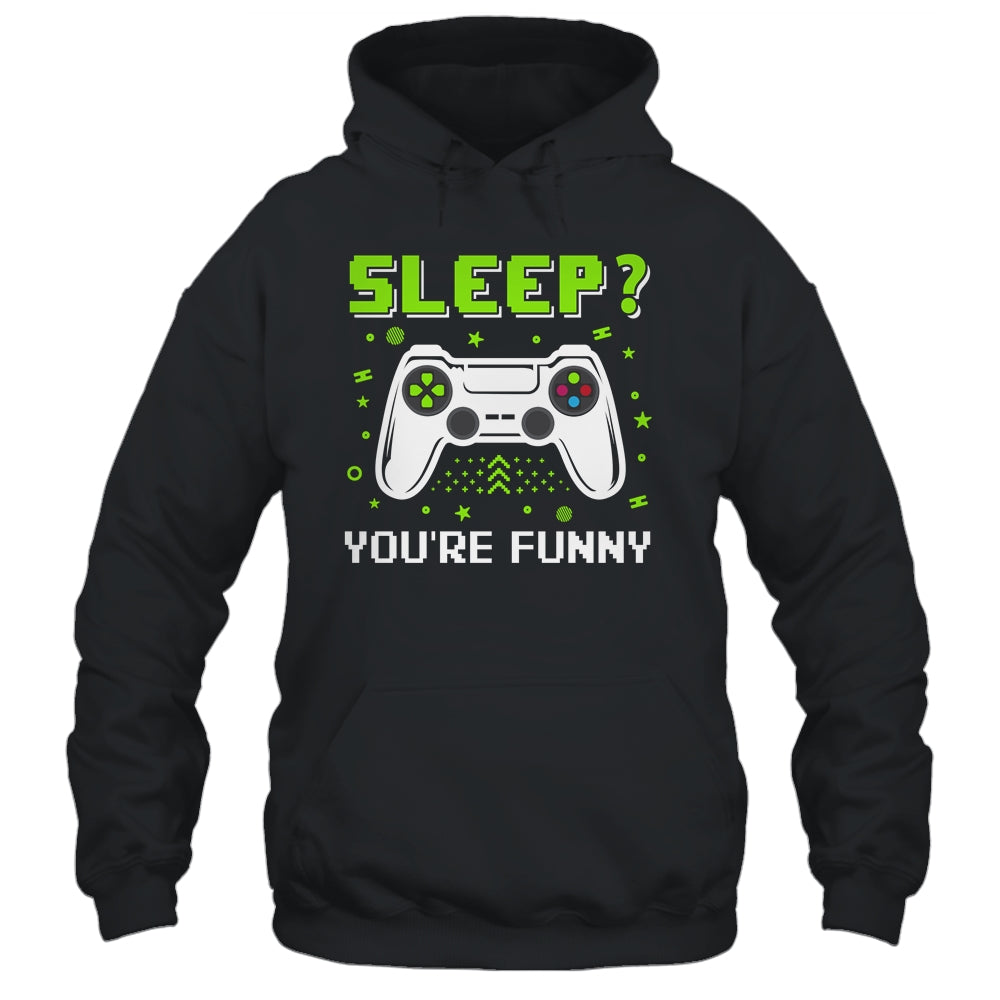 Sleep You're Funny Retro Video Game Funny Gamer T-Shirt & Hoodie | Teecentury.com