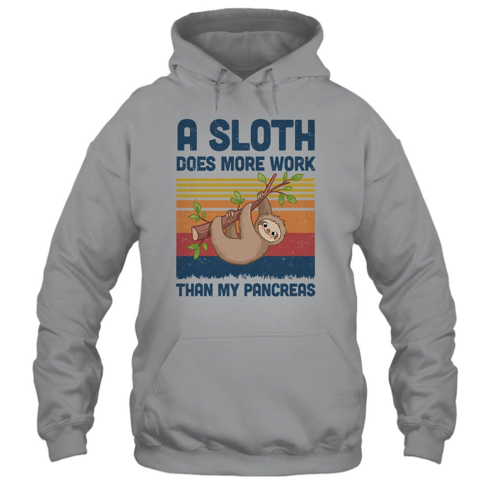 Sloth Does More Work Than My Pancreas T1D Diabetes Awarenes T-Shirt & Hoodie | Teecentury.com