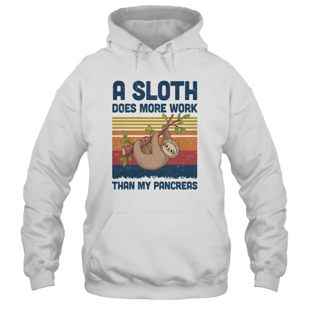 Sloth Does More Work Than My Pancreas T1D Diabetes Awarenes T-Shirt & Hoodie | Teecentury.com