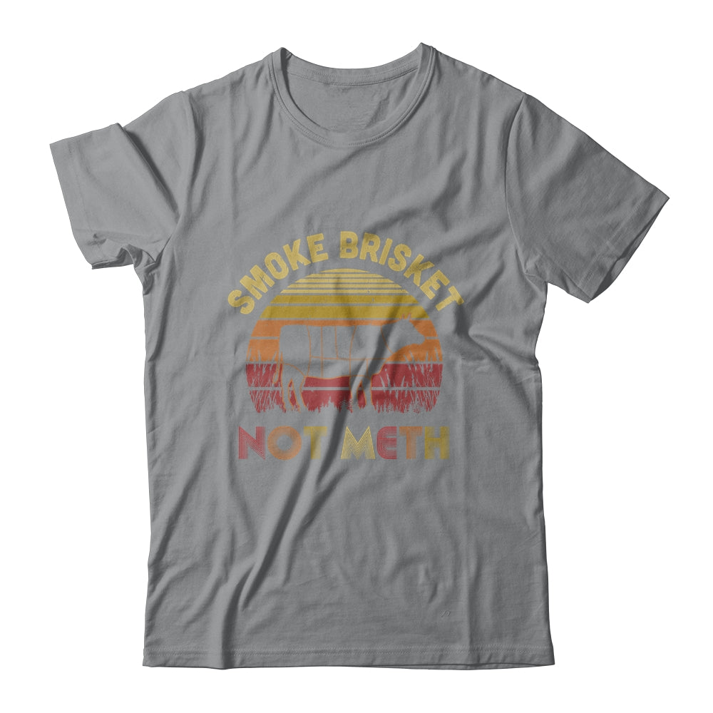 Smoke Brisket Not Meth Funny BBQ Grilling Chef Gifts T-Shirt & Hoodie | Teecentury.com