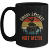 Smoke Brisket Not Meth Pitmaster BBQ Lover Smoker Grilling Mug | teecentury