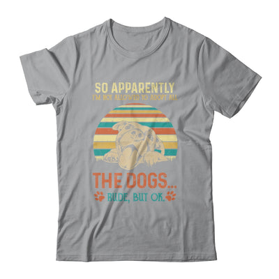 So Apparently Im Not Allowed To Adopt All The Dogs Lover Shirt & Tank Top | teecentury