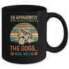 So Apparently Im Not Allowed To Adopt All The Dogs Lover Mug | teecentury